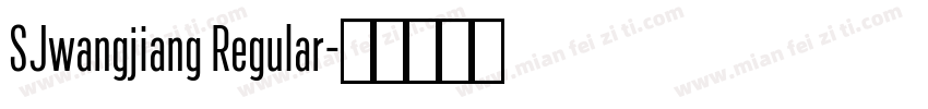 SJwangjiang Regular字体转换
